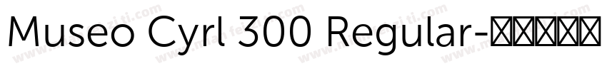 Museo Cyrl 300 Regular字体转换